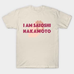 I Am Satoshi Nakamoto T-Shirt